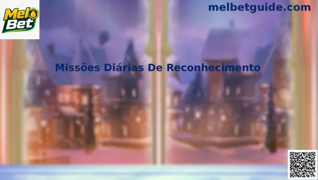 Missões Diárias de Reconhecimento Melbet Brasil