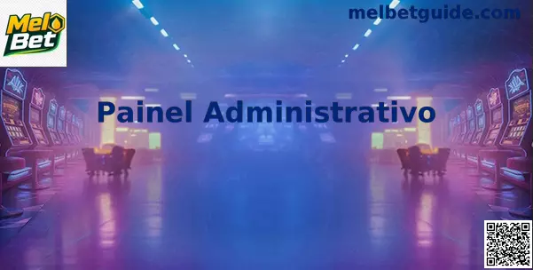Interface de Monitoramento e Controle do Painel Administrativo Mel Bet