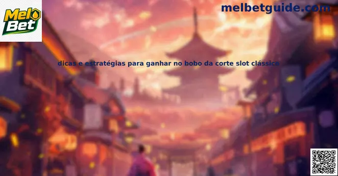 Bobo da Corte Slot Clássico Estratégias