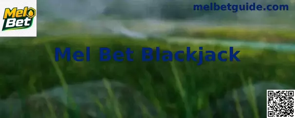Mel Bet Blackjack em ambiente virtual de jogo