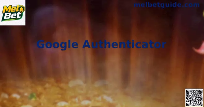 Interface de configuração do Google Authenticator para Mel Bet com foco em segurança digital